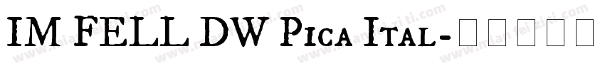 IM FELL DW Pica Ital字体转换